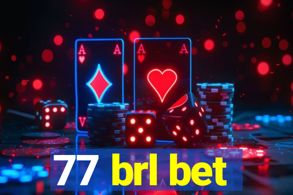 77 brl bet