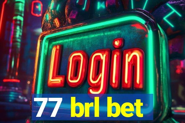 77 brl bet