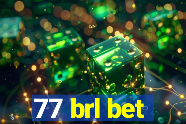 77 brl bet