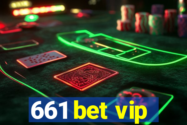 661 bet vip