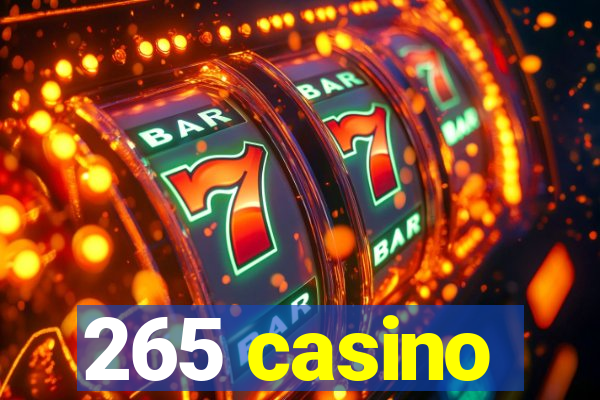 265 casino