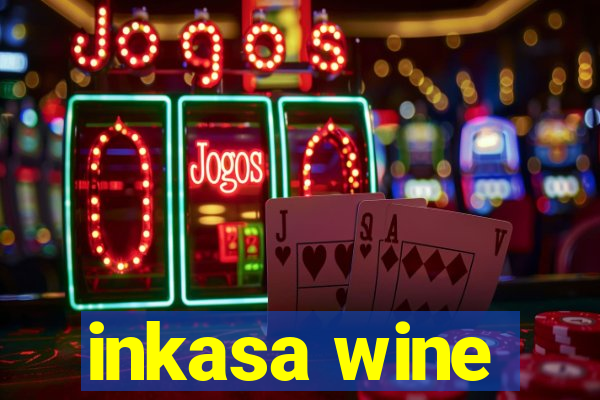 inkasa wine