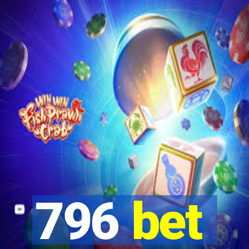 796 bet