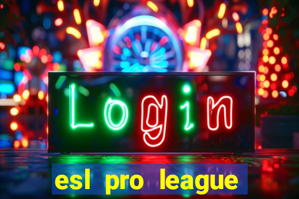 esl pro league season 20 jogos