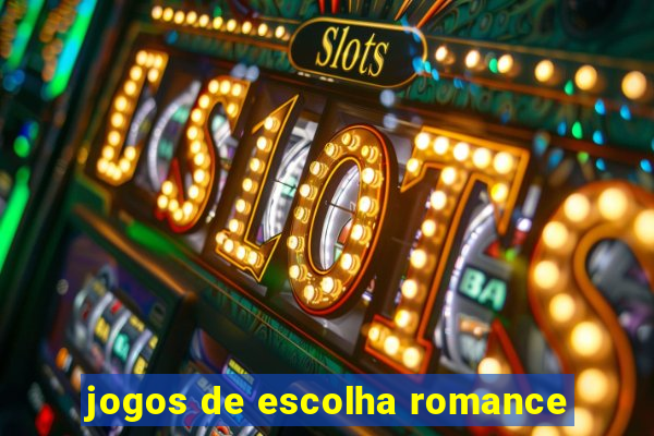 jogos de escolha romance