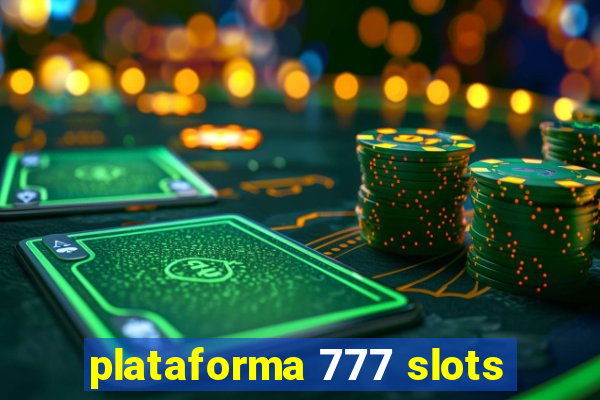 plataforma 777 slots