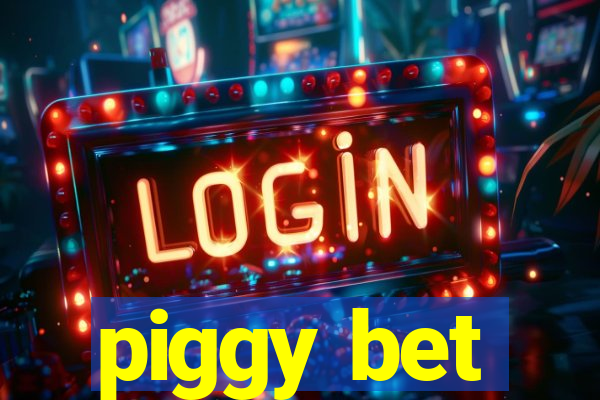 piggy bet