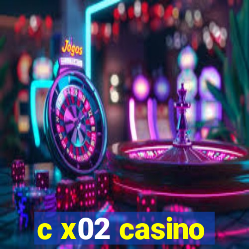 c x02 casino