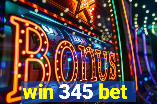 win 345 bet