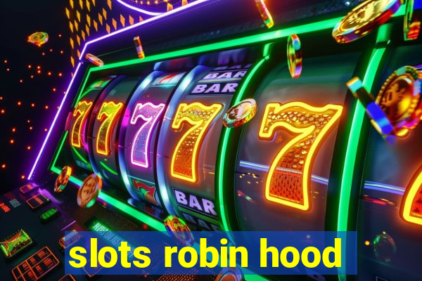 slots robin hood