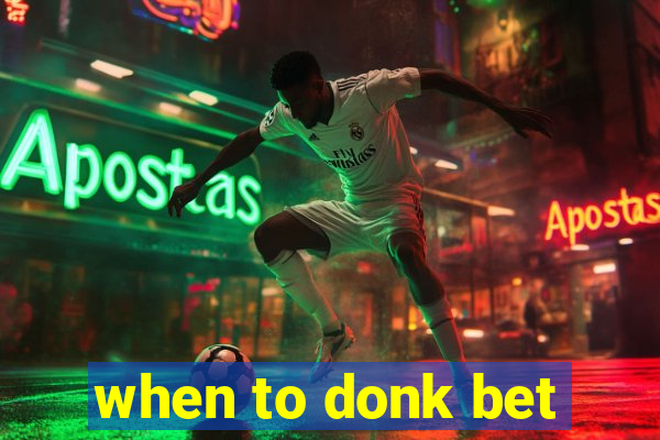 when to donk bet