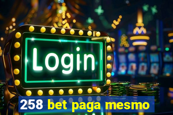 258 bet paga mesmo