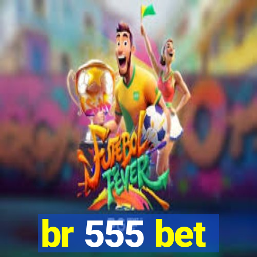 br 555 bet