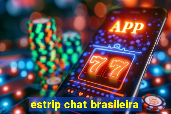 estrip chat brasileira