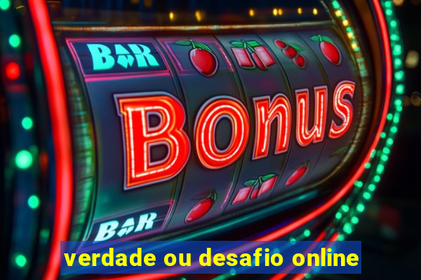 verdade ou desafio online