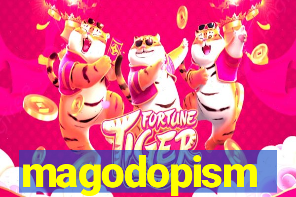 magodopism