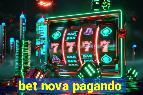 bet nova pagando