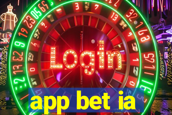 app bet ia