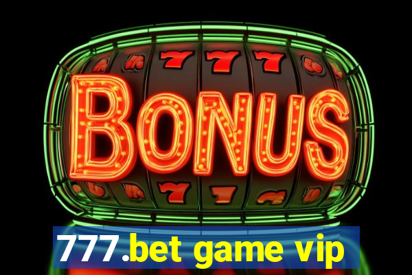 777.bet game vip