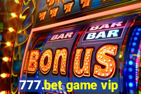 777.bet game vip