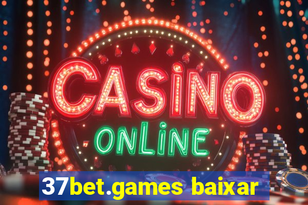 37bet.games baixar