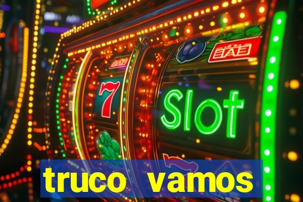 truco vamos torneios online