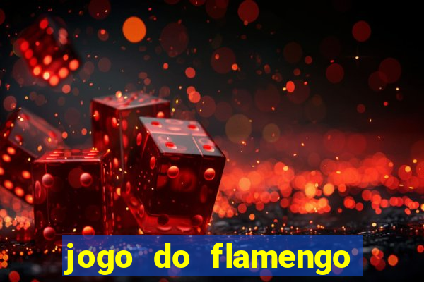 jogo do flamengo hoje globo play