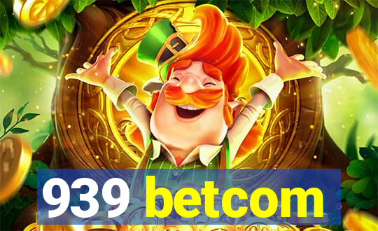 939 betcom