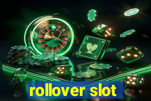 rollover slot