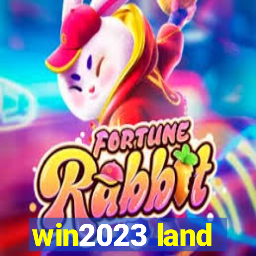 win2023 land