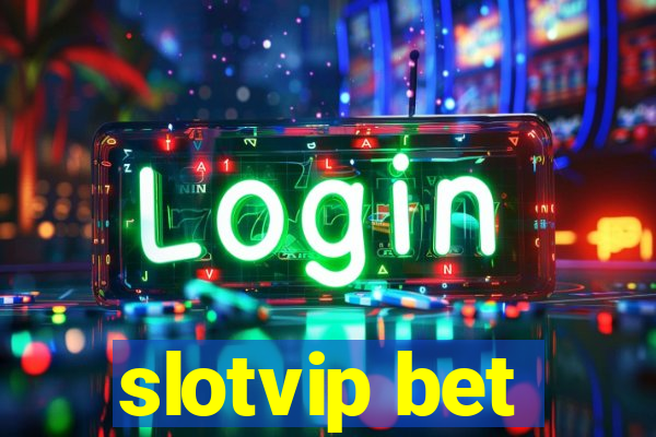 slotvip bet