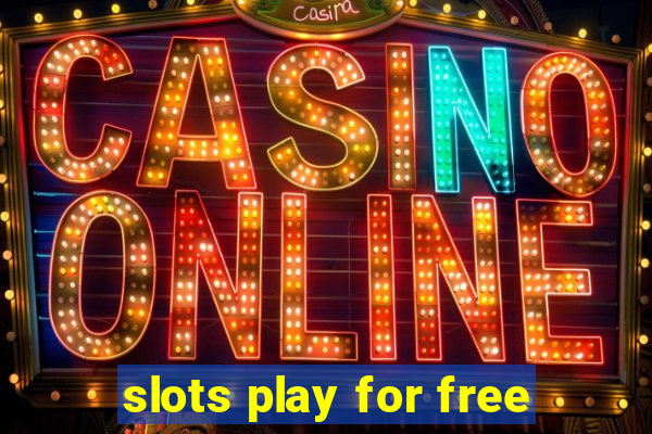 slots play for free