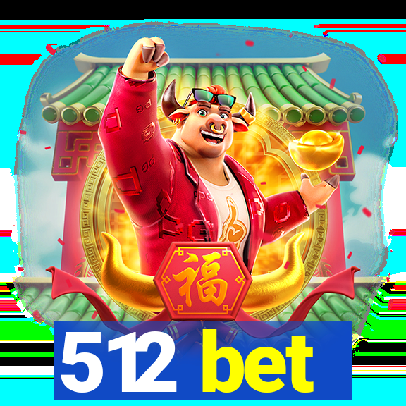 512 bet