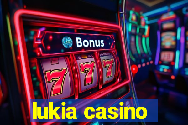 lukia casino