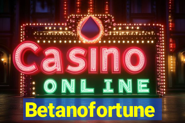 Betanofortune