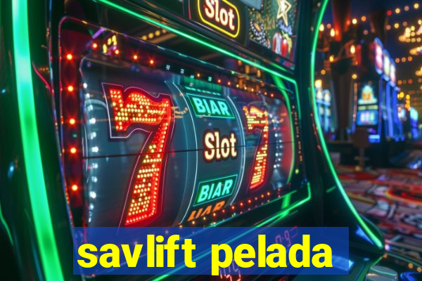 savlift pelada