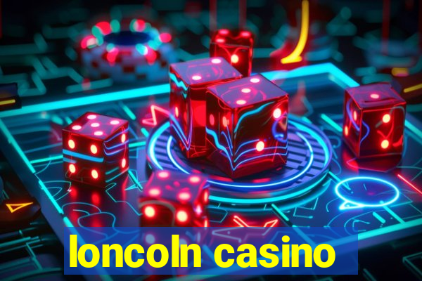 loncoln casino