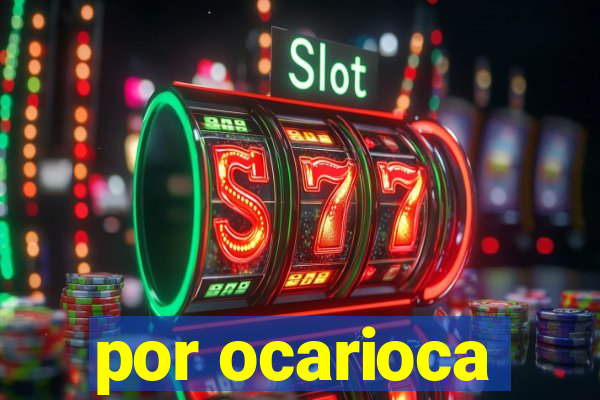 por ocarioca