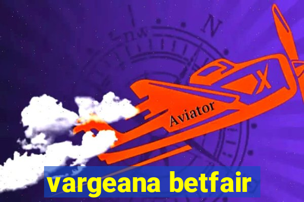 vargeana betfair