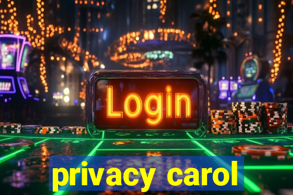 privacy carol