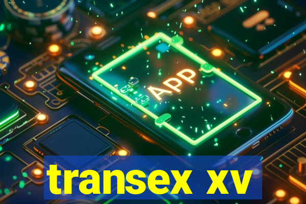 transex xv