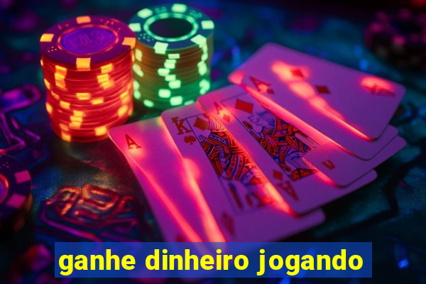 ganhe dinheiro jogando