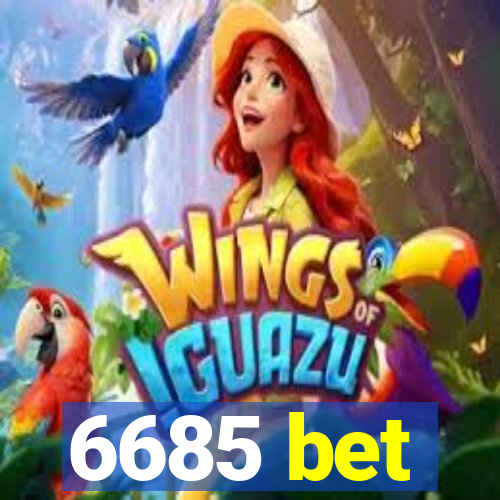 6685 bet