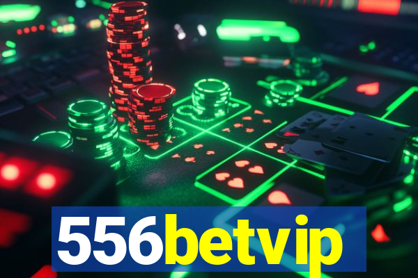 556betvip