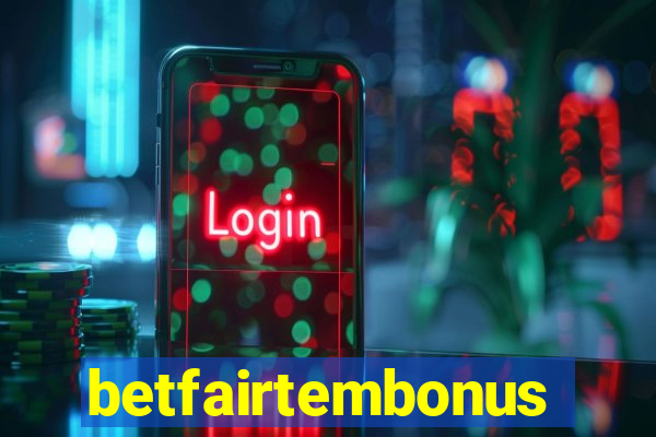 betfairtembonus