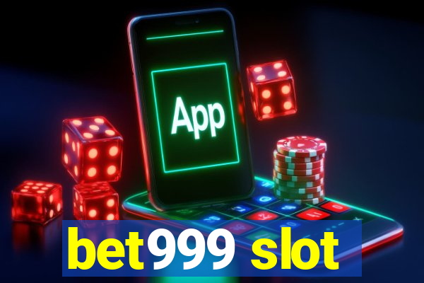 bet999 slot