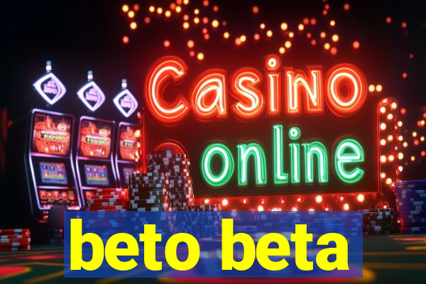 beto beta