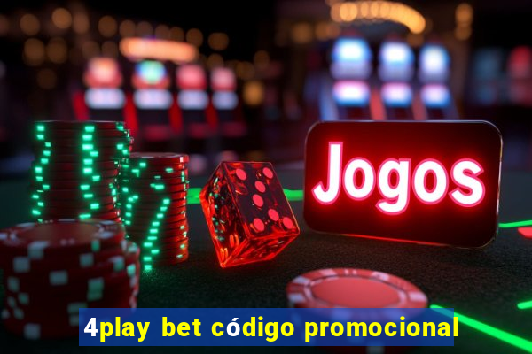 4play bet código promocional