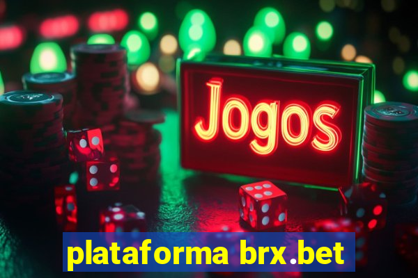 plataforma brx.bet