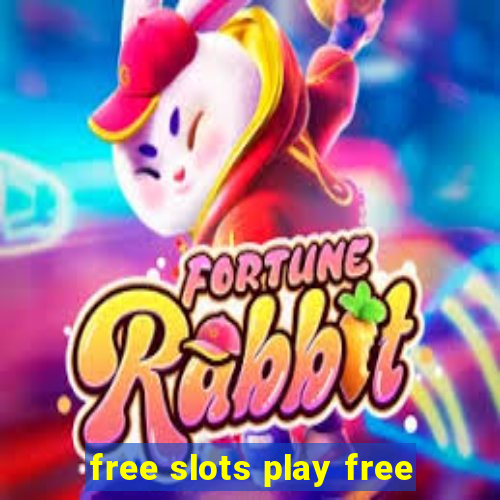 free slots play free